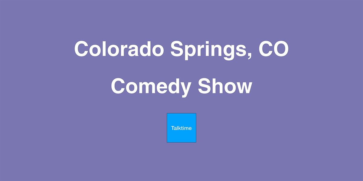 Comedy Show - Colorado Springs