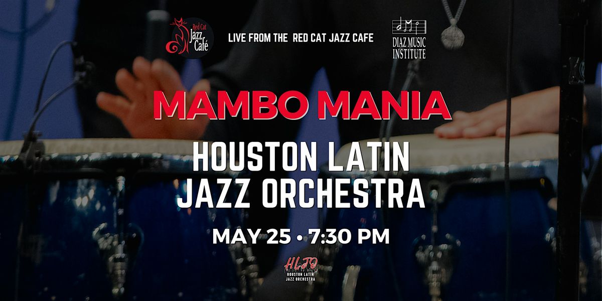 Mambo Mania LIVE | Houston Latin Jazz Orchestra at Red Cat