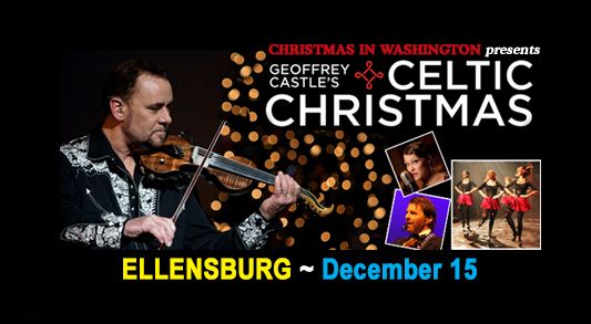 GEOFFREY CASTLE'S CELTIC CHRISTMAS ~ ELLENSBURG