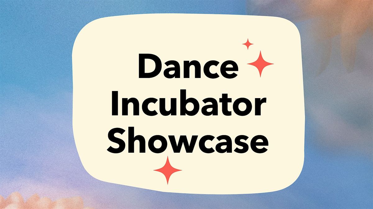 Dance Incubator Showcase | Peek Fest 2024