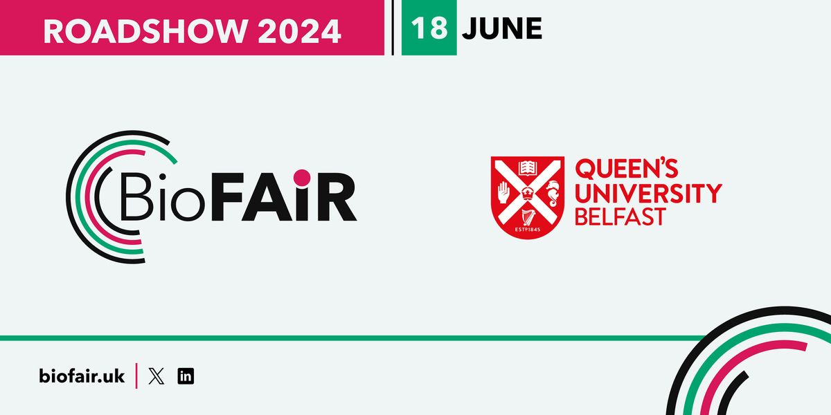 BioFAIR Roadshow Queen's University Belfast