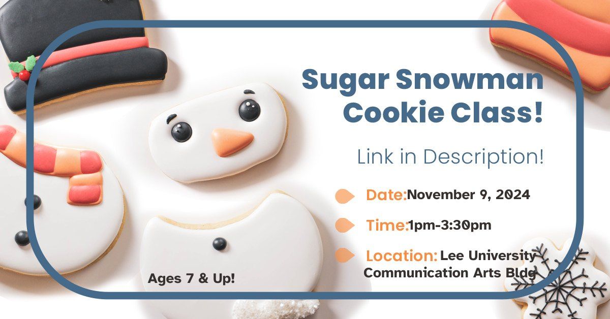 Family Fun: Build a Snowman Cookie Decorating Class (Ages 7 & up)