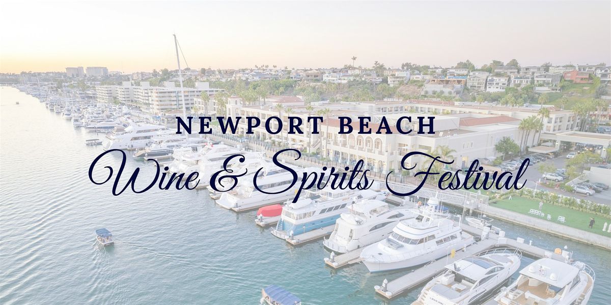 Newport Beach Wine & Spirits Festival Grand Tasting