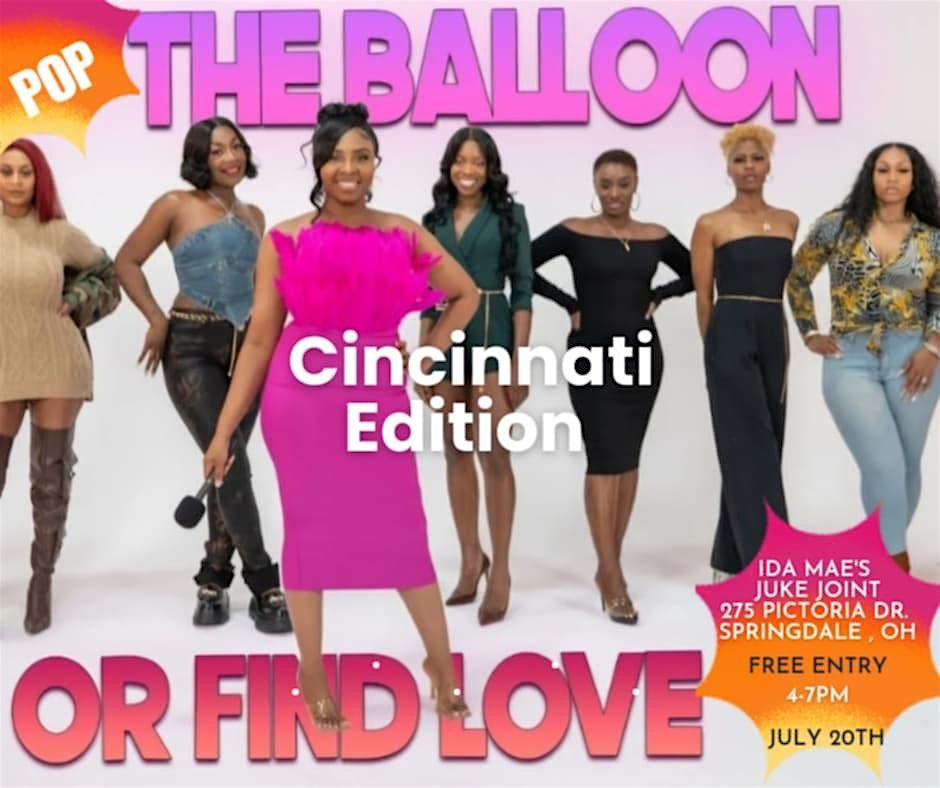 Cincinnati Edition  Pop the Balloon  or Find Love