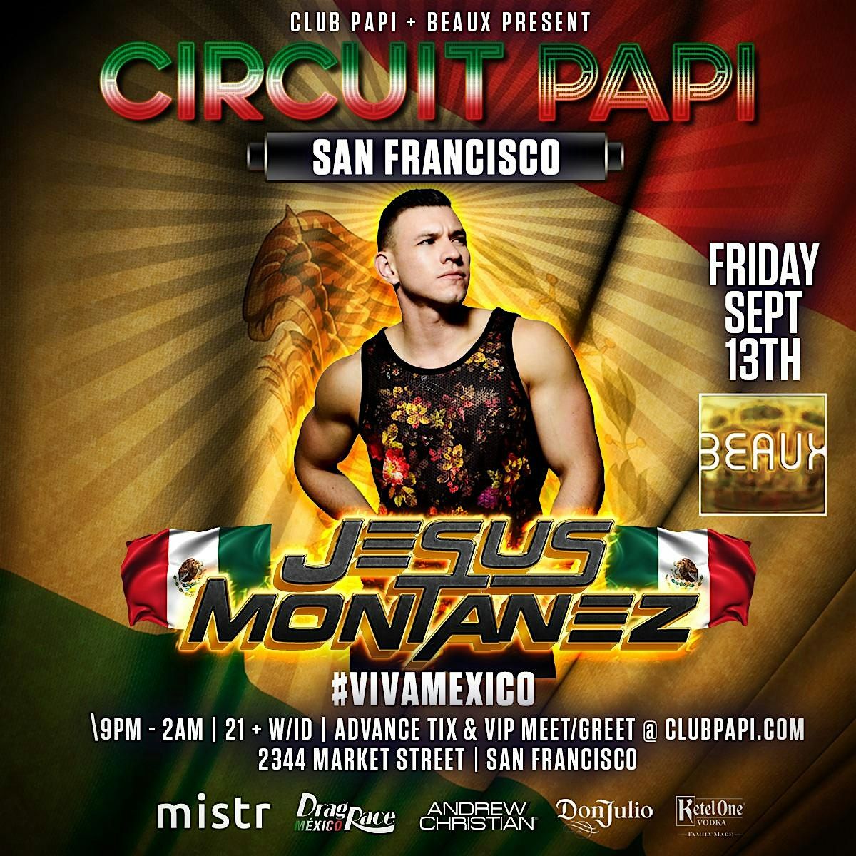 CIRCUIT PAPI #VIVAMEXICO W\/DJ JESUS MONTANEZ  & EVA BLUNT LIVE @ BEAUX SF!