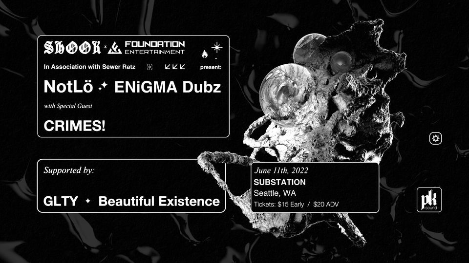 SHOOK x Foundation Entertainment presents: NotLo + ENiGMA Dubz and more!