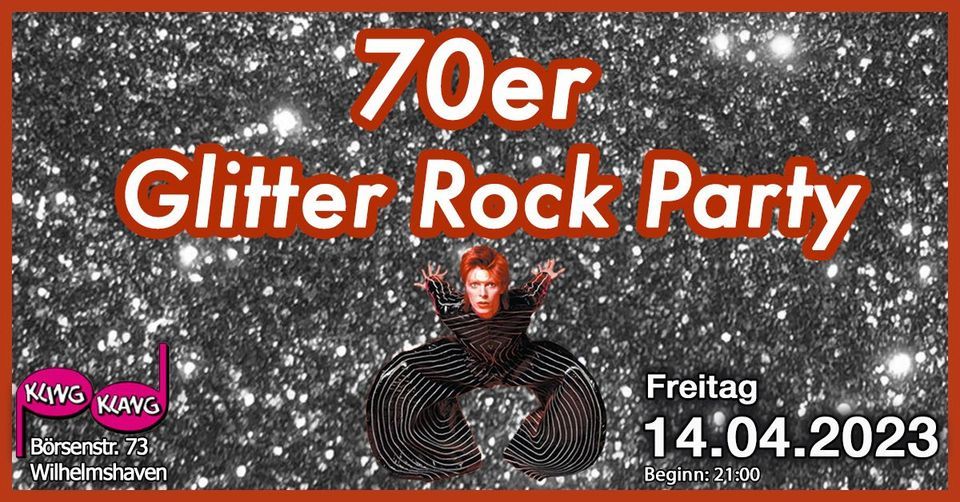 70er GLITTER ROCK Party | KLING KLANG