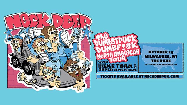 Neck Deep - The Dumbstruck Dumbf!@k North American Tour at The Rave