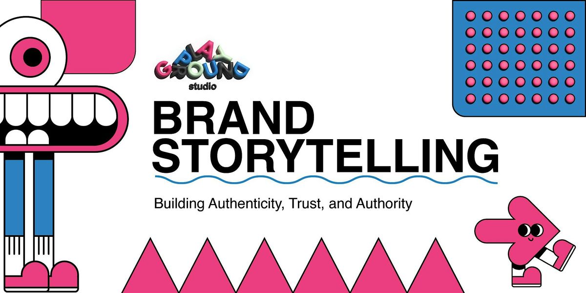 Brand Storytelling: How to build Authenticity, Trust, and Authority