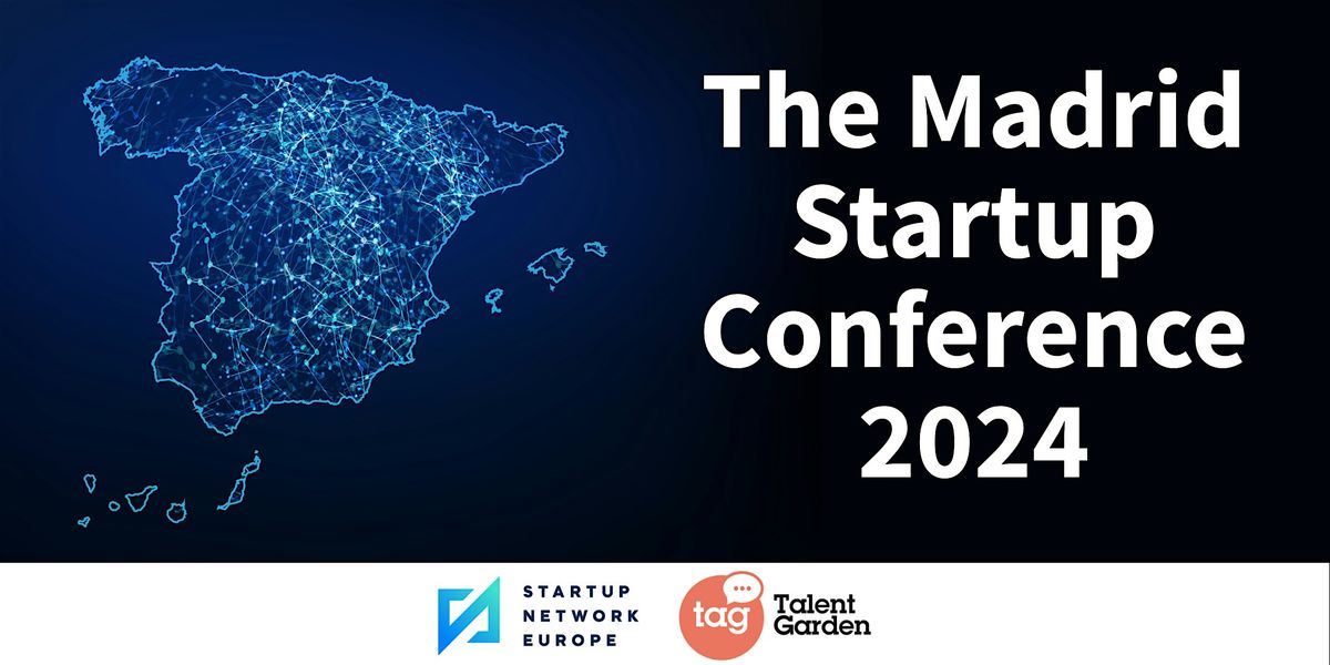 The Madrid Startup Conference 2024
