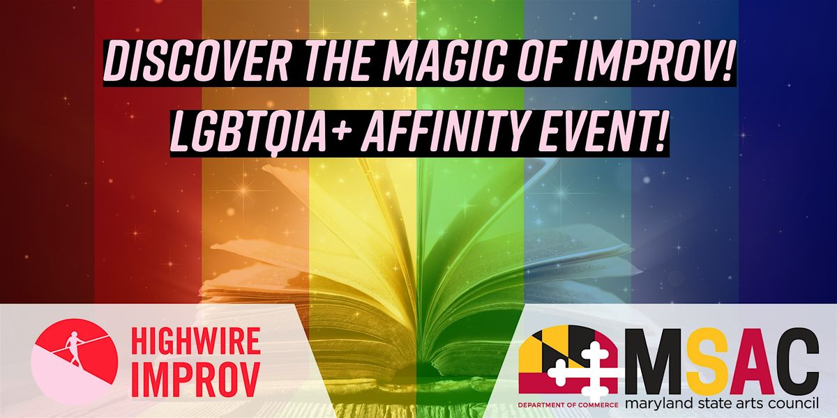 [LGBTQIA+ Affinity Event] Discover the Magic of Improv!