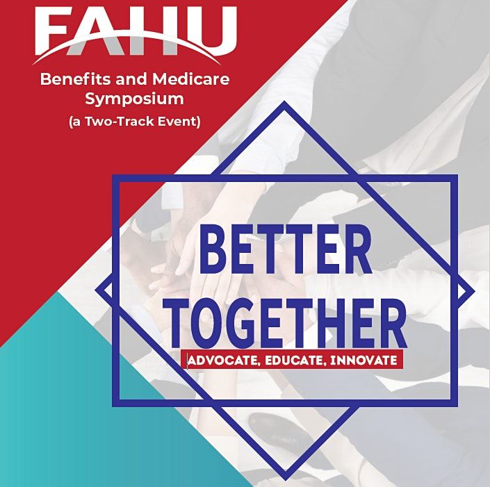 2022 FAHU Benefits and Medicare Symposium