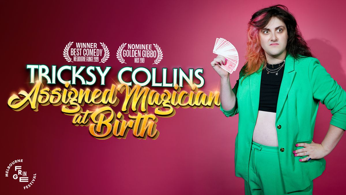 Tricksy Collins: Assigned Magician at Birth | Melbourne Fringe 2024