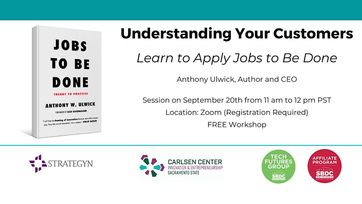 Understand Your Customers: Learn to Apply  Jobs to Be Done (JTBD)