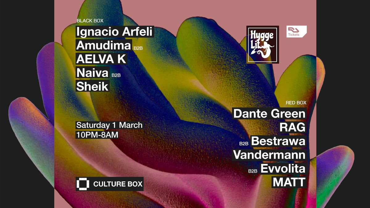 Hyggelit Showcase: Ignacio Arfeli \/ Amudima \/ AELVA K \/ Naiva \/ Sheik \/ Dante Green \/ RAG \/ Bestrawa