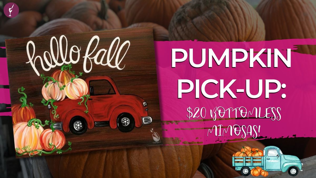 Pumpkin Pick-Up: $20 Bottomless Mimosas!