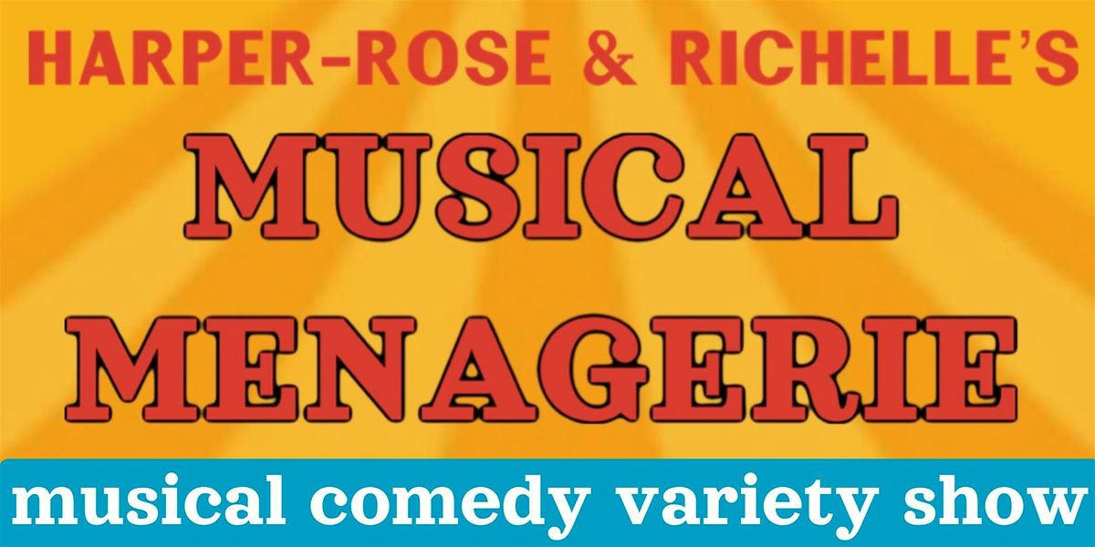 Harper-Rose and Richelle's Musical Menagerie