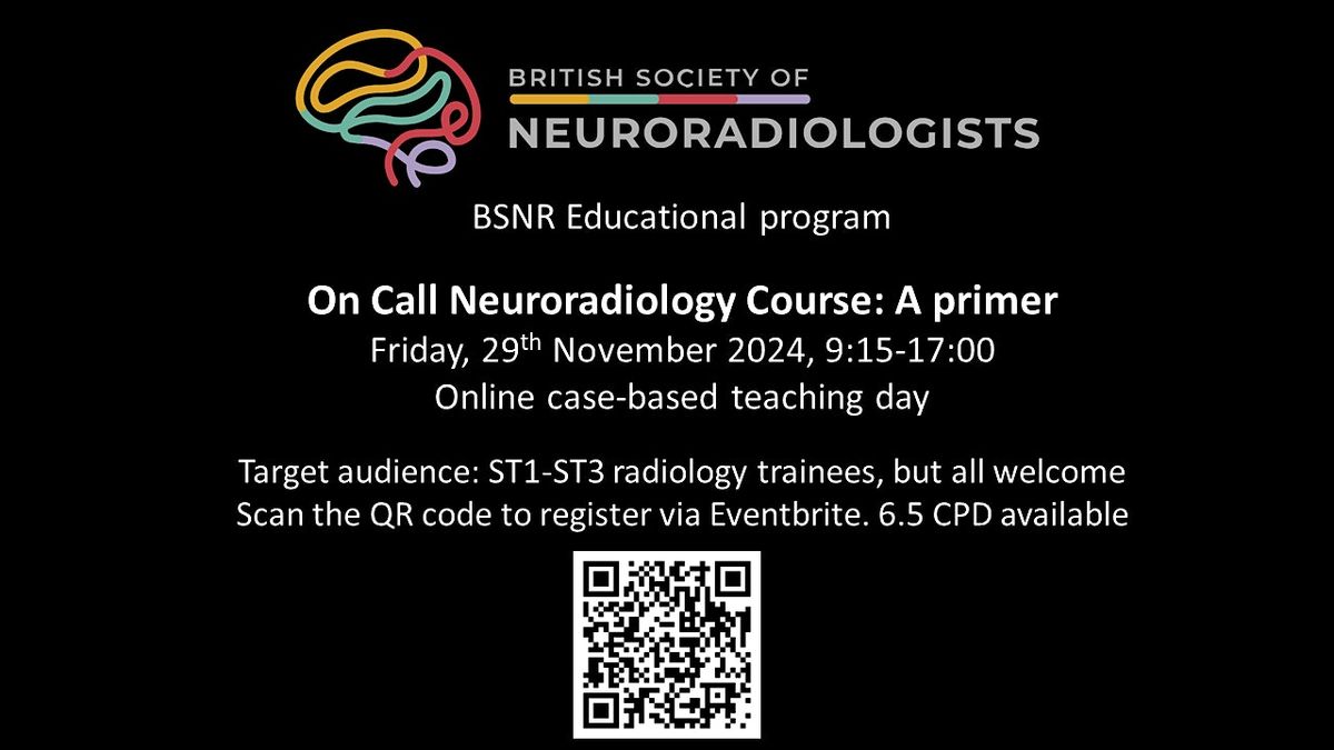 BSNR On Call Neuroradiology Course: A primer