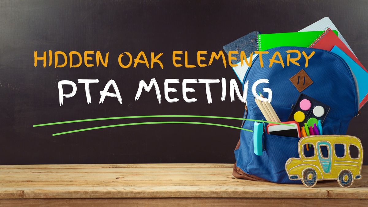 Hidden Oak PTA General Assembly Meeting