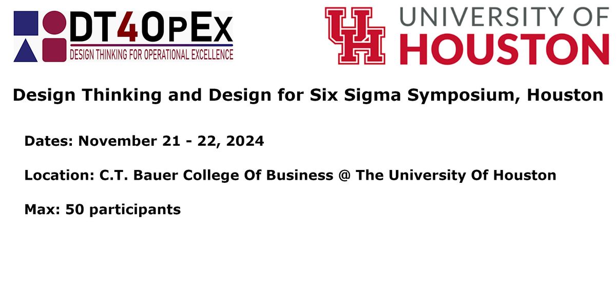 Design Thinking and Design for Six Sigma Symposium, Houston