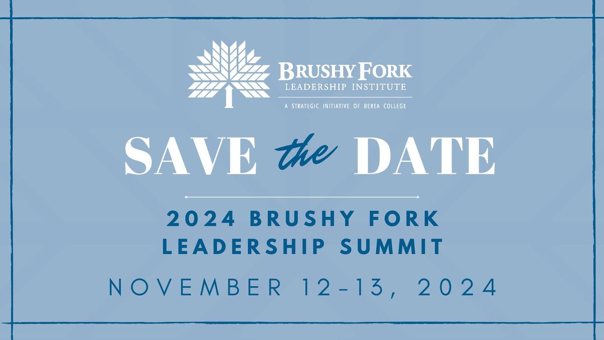 2024 Brushy Fork Leadership Summit