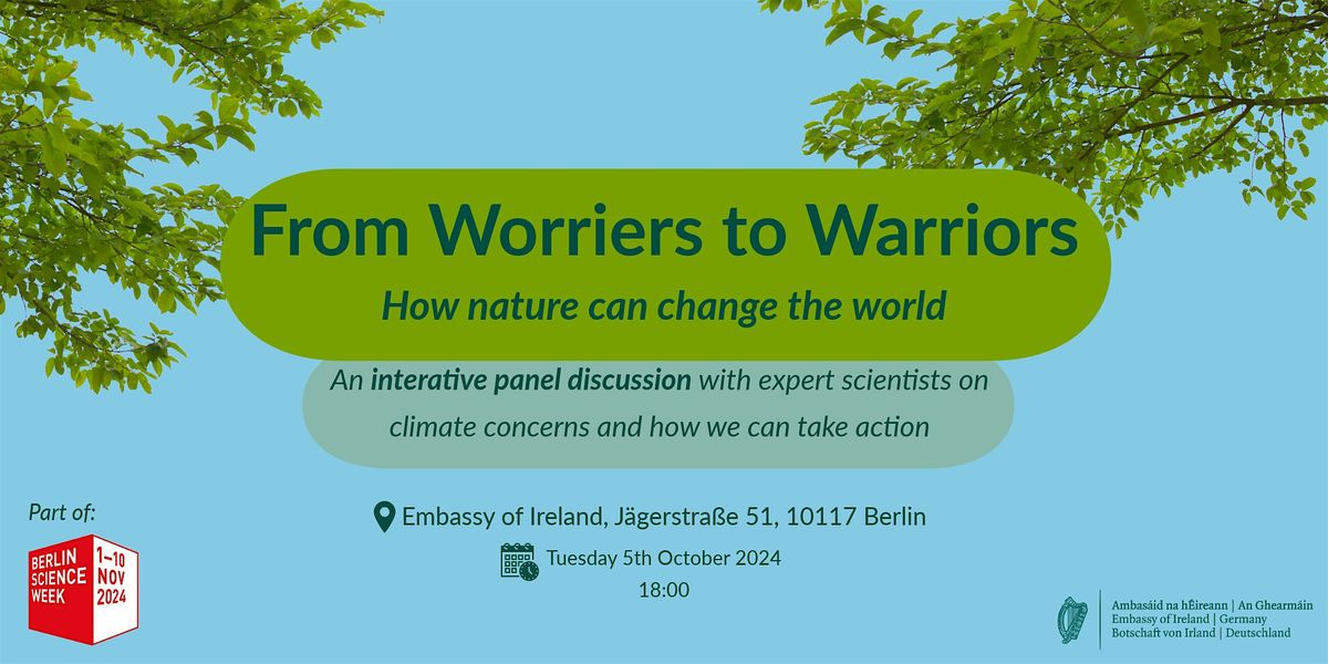 From Worriers to Warriors: how nature can change the world