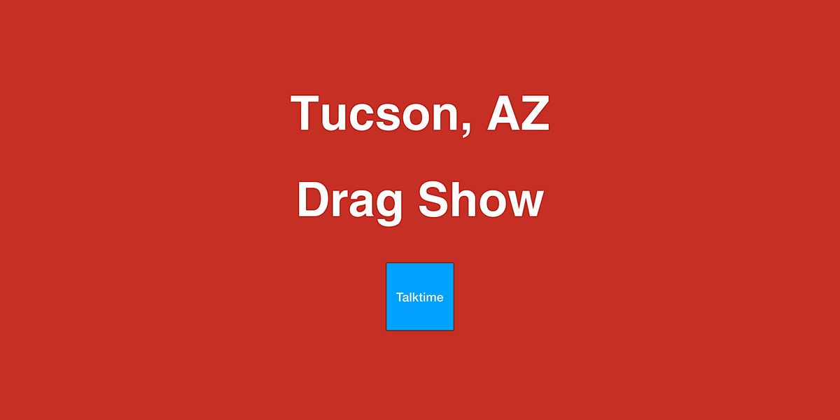 Drag Show - Tucson