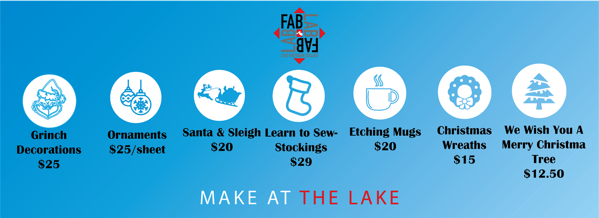 Christmas Gift IDEAS - YOU PICK THE WORKSHOP Fab Lab at LMC