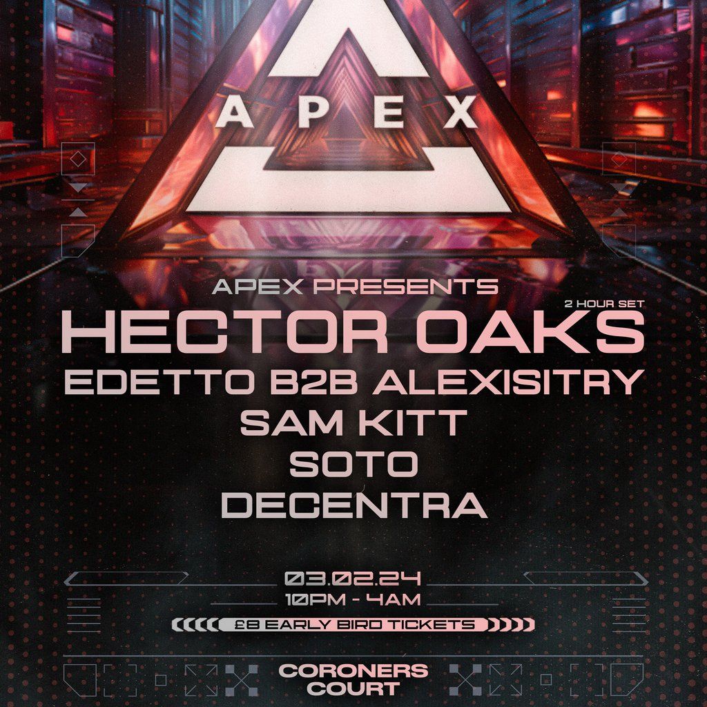 Apex presents: Hector Oaks + More