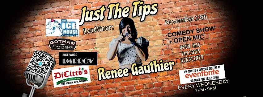 Just The Tips Comedy Show Headlining  Rene Gauthier + OPEN MIC