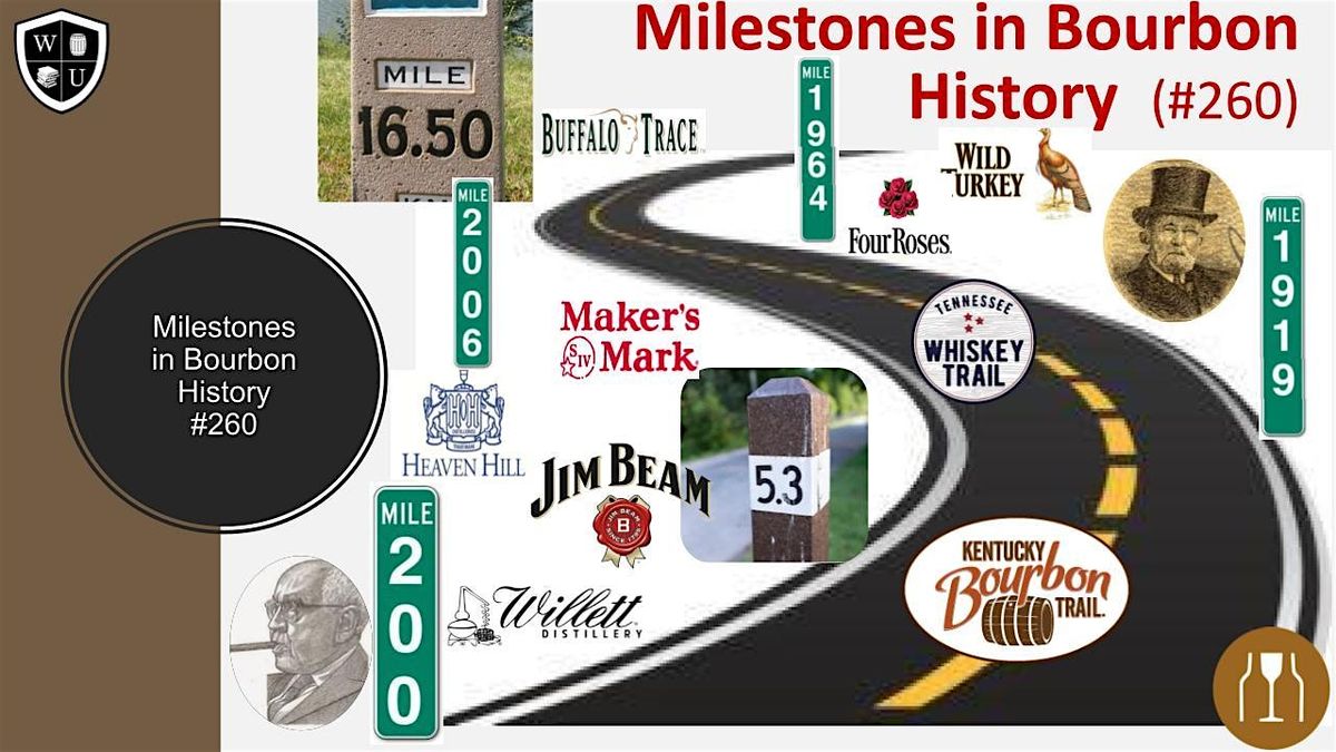 Milestones in Bourbon History  BYOB  (Course #260)