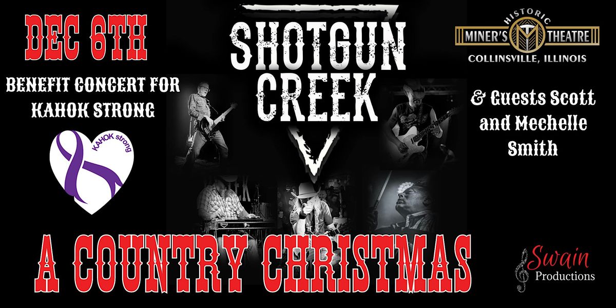 A Shotgun Creek Country Christmas w\/special guest Scott & Mechelle Smith