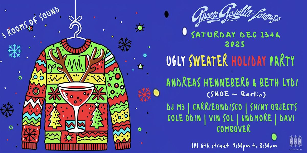 Ugly Sweater Holiday Party: Andreas Henneberg & Beth Lydi | DJ M3 & more