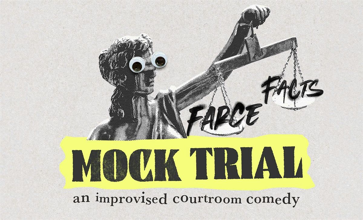 Mock Trial: An Improvised Courtroom Comedy