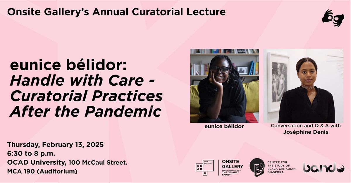 eunice b\u00e9lidor: Handle with Care: Curatorial Practices After the Pandemic