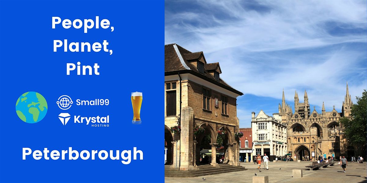 Peterborough - People, Planet, Pint: Sustainability Meetup