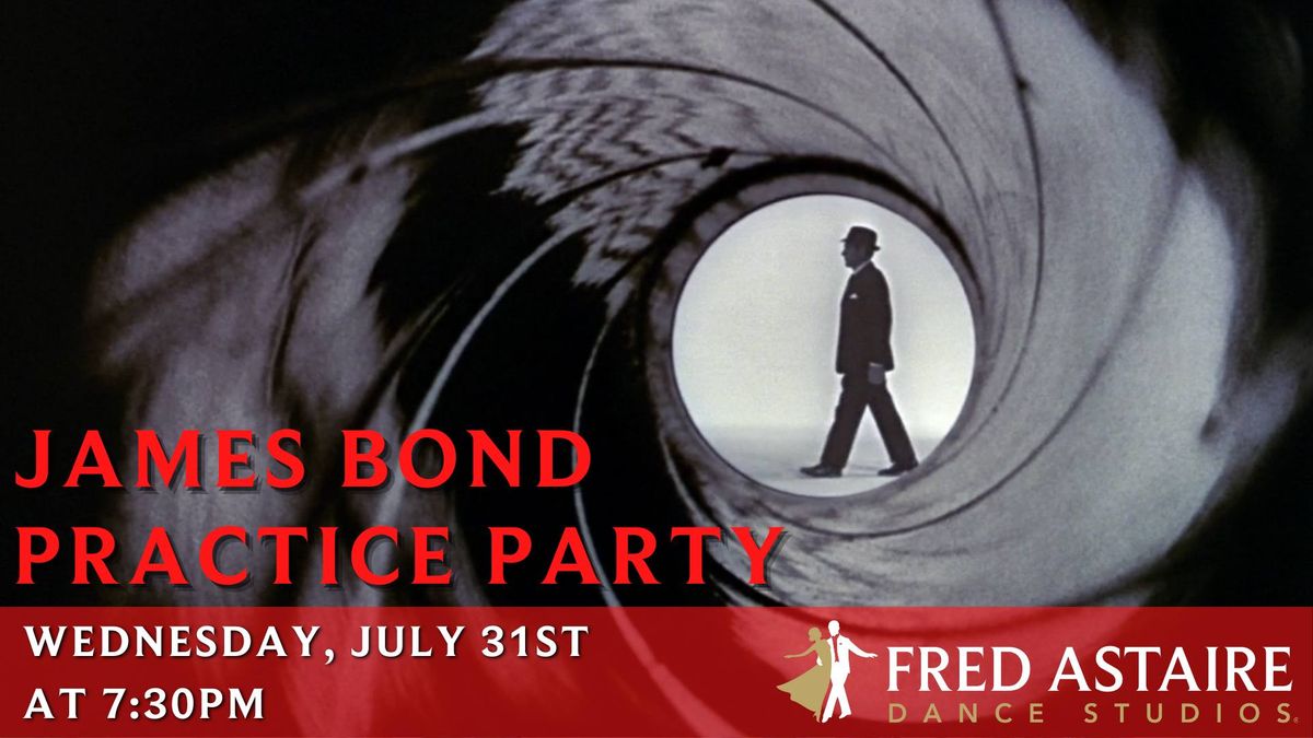 James Bond Practice Party