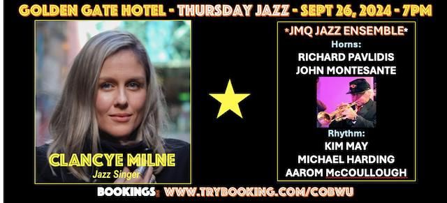 Clancye Milne + Richard Pavlidis feature with JMQ Jazz Ensemble @ Golden Gate Hotel. 7pm