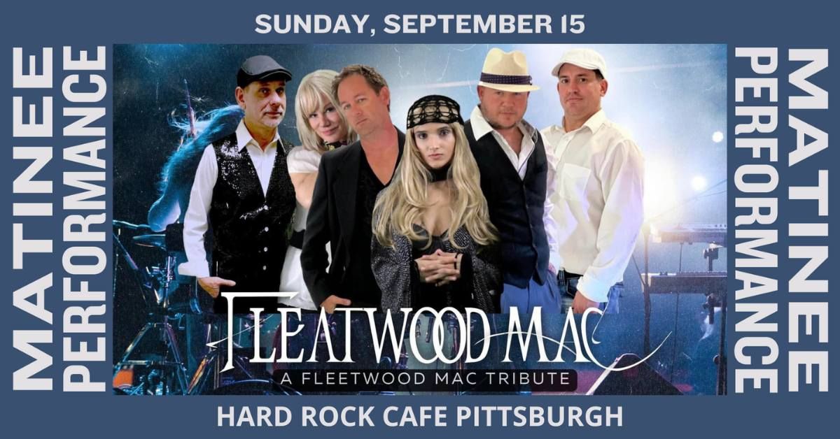 Fleatwood Mac (A Fleetwood Mac Tribute) - Matinee