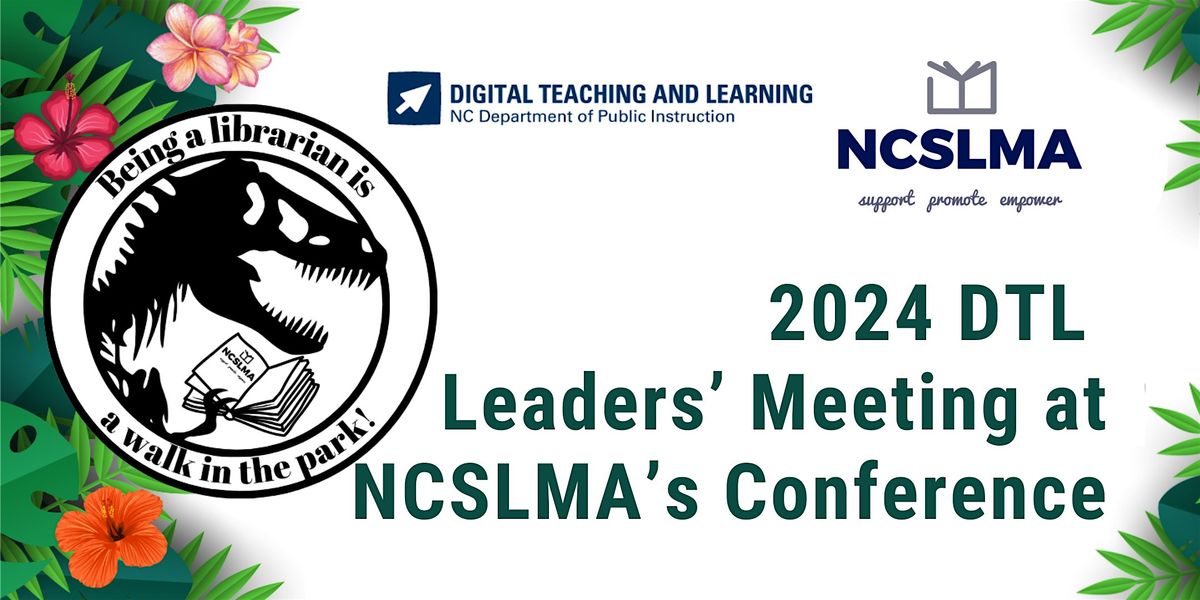 2024 DTL Leaders' Meeting @ NCSLMA's Conference