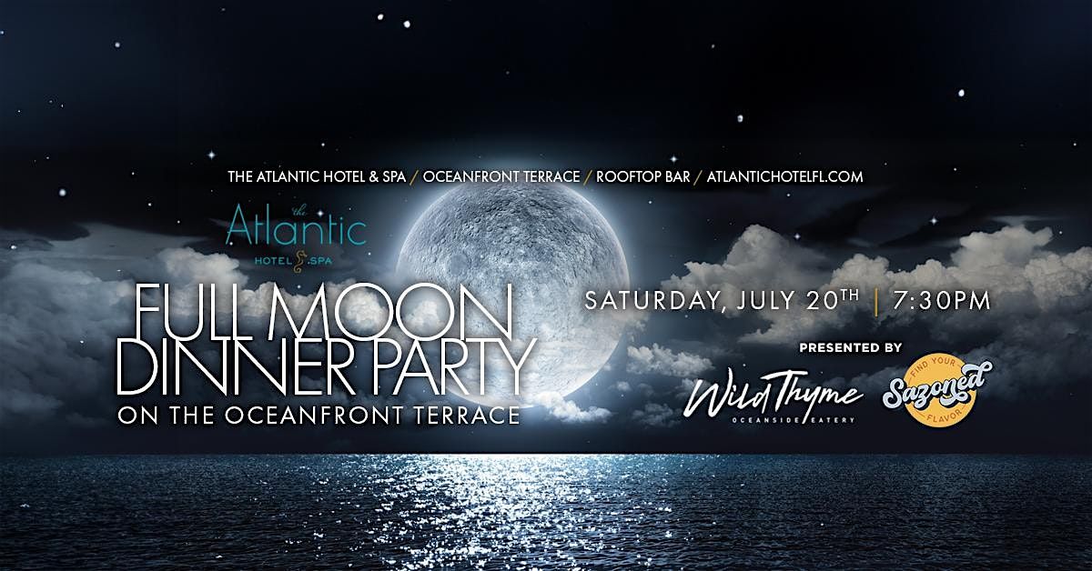 July Full Moon Dinner Party at The Atlantic Hotel & Spa