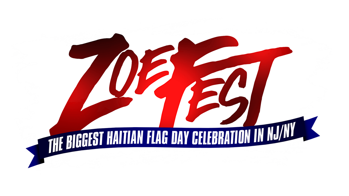 ZOE FEST: BIGGEST HAITIAN FLAG DAY CELEBRATION IN NJ\/NY