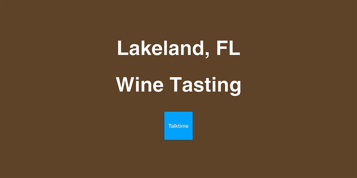 Wine Tasting - Lakeland