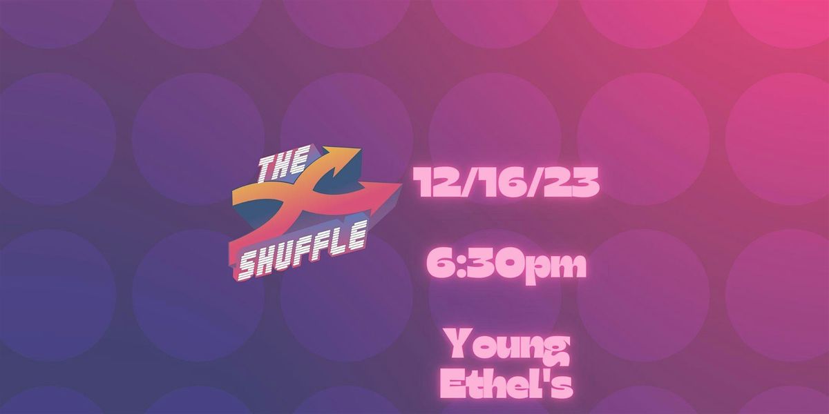 The Shuffle 12\/16 at Young Ethel's