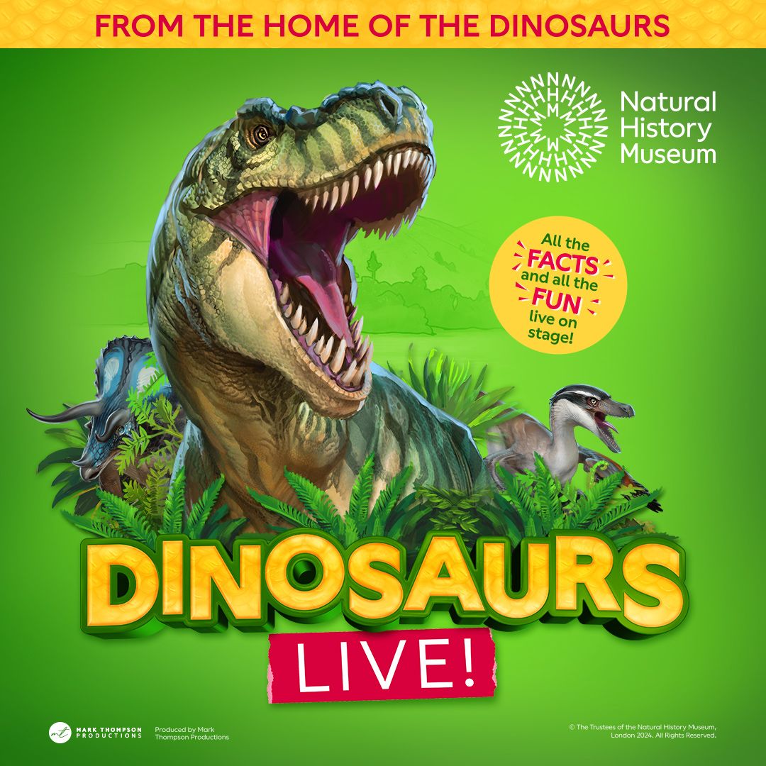 Natural History Museum presents Dinosaurs LIVE !