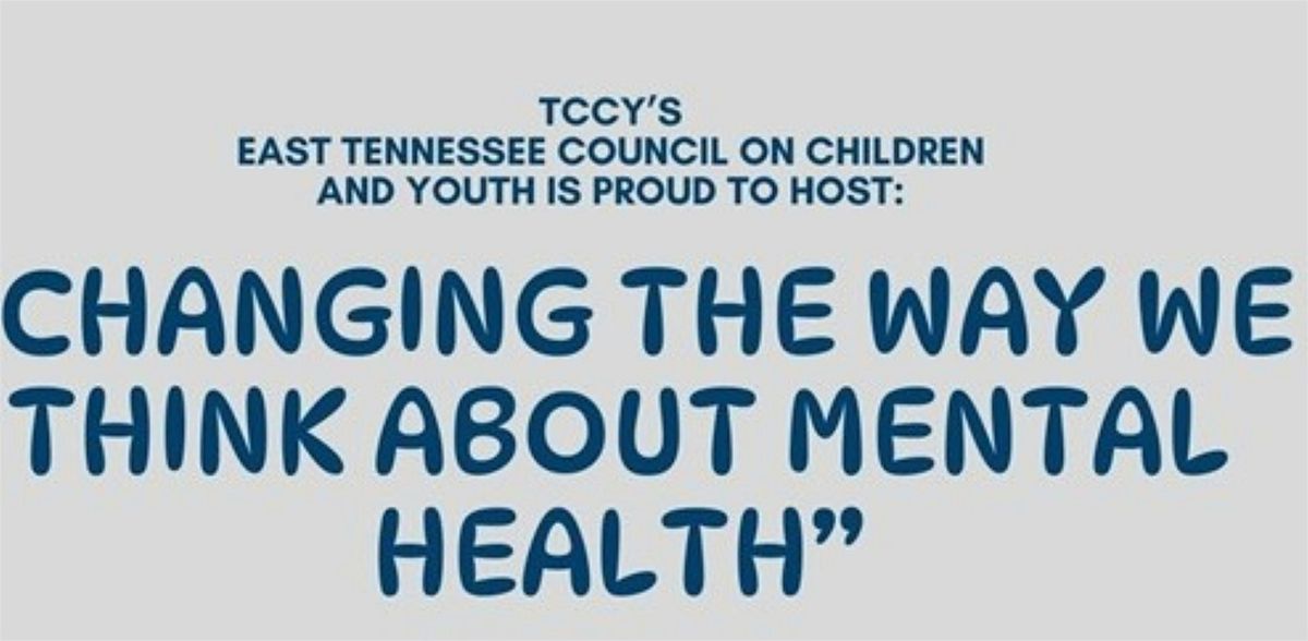 "Changing the Way We Think About Mental Health"