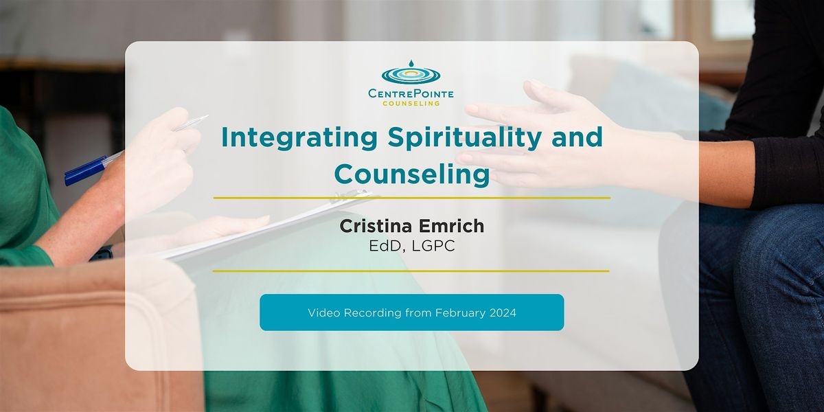 Integrating Spirituality and Counseling