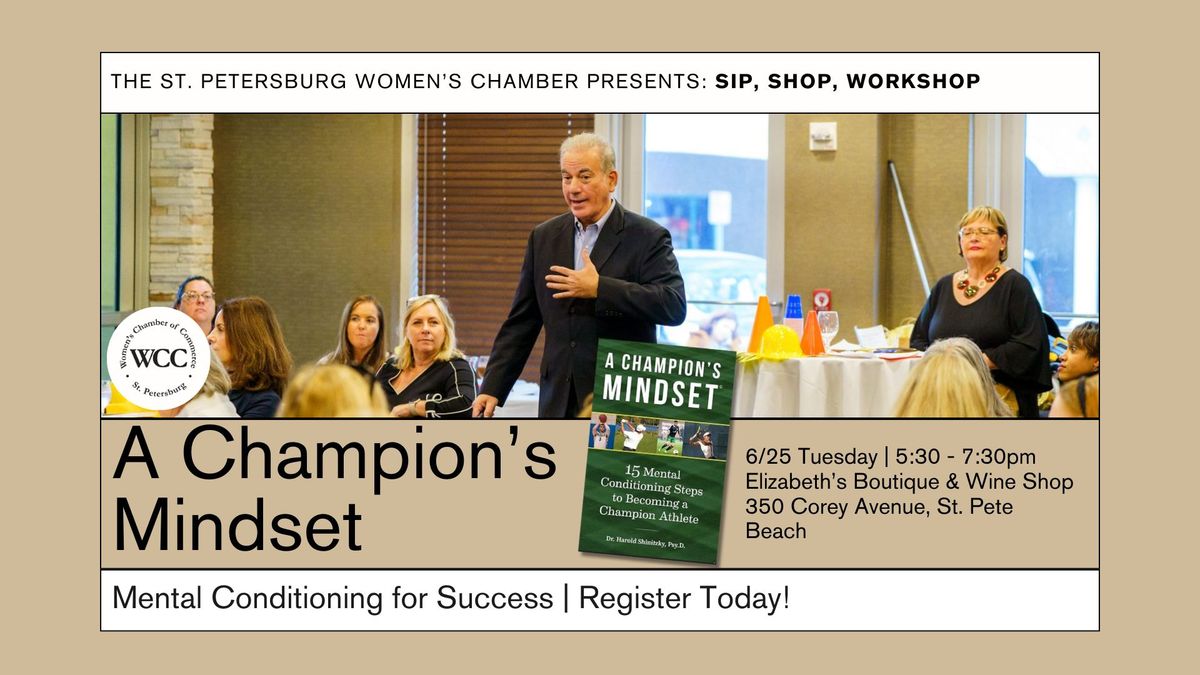 Sip, Shop, Workshop: A Champion's Mindset - Successful Business & Charitable Association Leaders