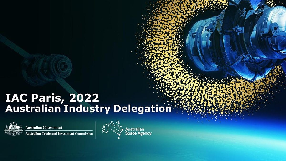 IAC 2022 - Australian Space Delegation