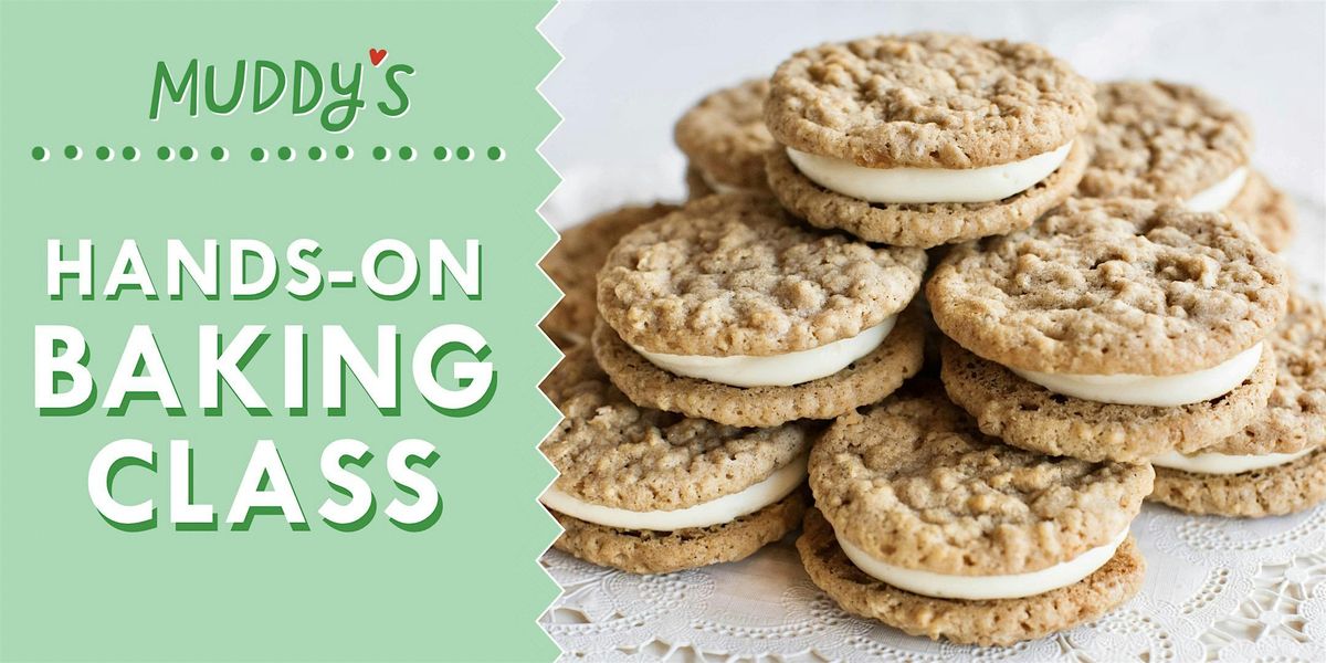 Oatmeal Cream Pies : Hands-on Baking Class (In Person)